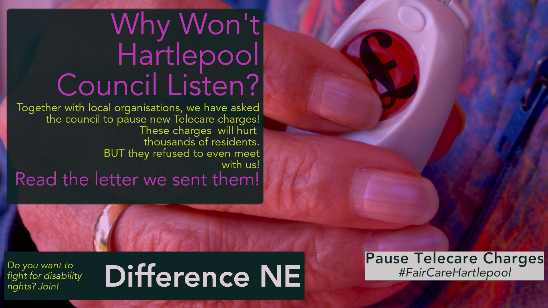 Text reads "Why Won't Hartlepool Council Listen? Together with local organisations, we have asked the council to pause new Telecare charges! These charges will hurt thousands of residents. BUT they refused to even meet with us! Read the letter we sent them! Pause Telecare Charges #FairCareHartlepool"