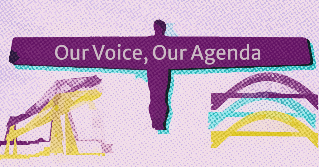 Our Voice, our Agenda. Stylised graphic showing the Angel of the North in purple with the words “Our Voice, Our Agenda” across its wings, set against a textured purple background. Colourful outlines of the Tyne Bridge and the Tees Transporter Bridge appear below, symbolising the North East of England.