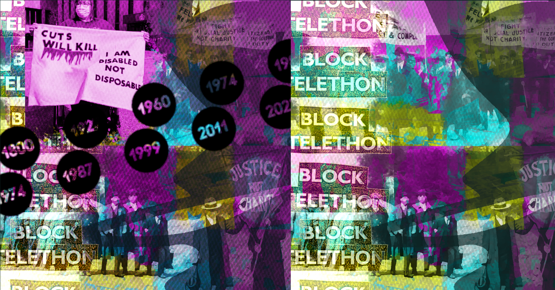 A colorful collage featuring overlapping protest imagery, banners, and circular date markers reading “1971,” “1980,” “1987,” “1999,” “2011,” and “2021.” A central figure holds a sign that reads “Cuts Will Kill — I am disabled not disposable.” Other visible text includes “Justice Not Charity” and “Block Telethon.” The artwork uses bold purples, yellows, blues, and greens with a textured, layered effect symbolizing decades of disability rights activism.